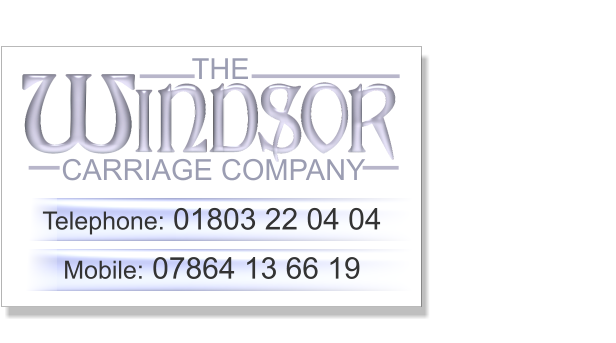 THE CARRIAGE COMPANY Telephone: 01803 22 04 04  Mobile: 07864 13 66 19